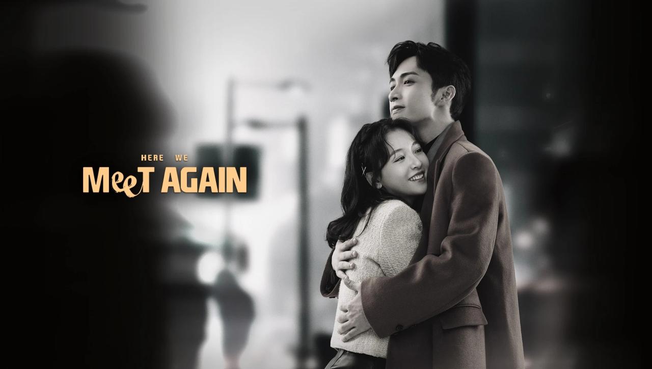 مسلسل هنا نلتقي مرة أخرى Here We Meet Again مترجم